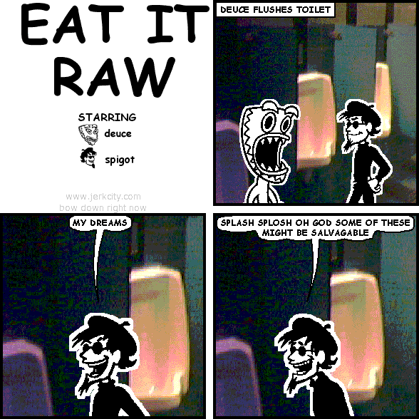 EAT IT RAW