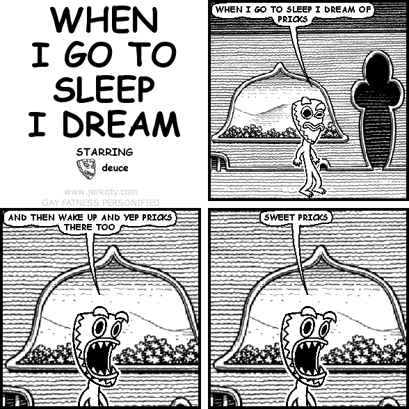 WHEN I GO TO SLEEP I DREAM