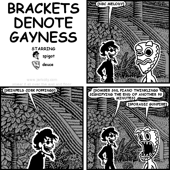 BRACKETS DENOTE GAYNESS