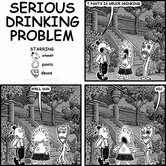 A VERY SERIOUS DRINKING PROBLEM, INDEED