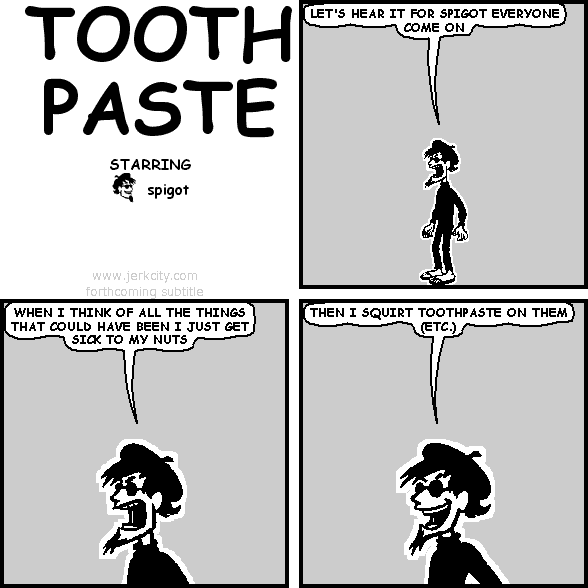 TOOTHPASTE ON THEM