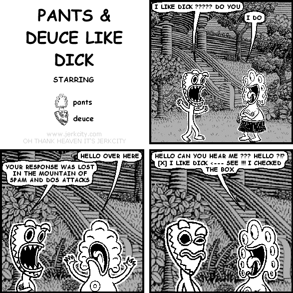 PANTS AND DEUCE LIKE DICK