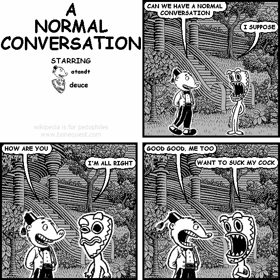 A NORMAL CONVERSATION