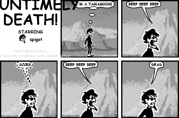 O UNTIMELY DEATH!