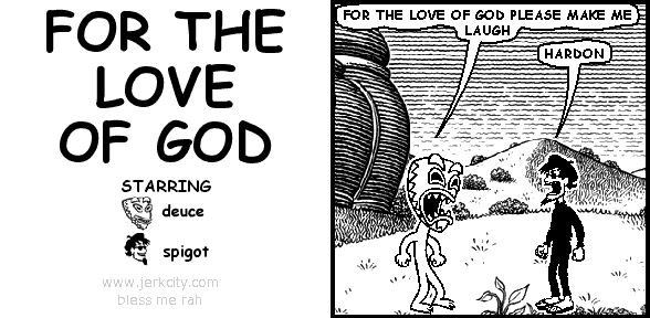 FOR THE LOVE OF GOD