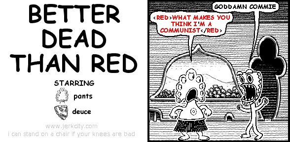 BETTER DEAD THAN RED