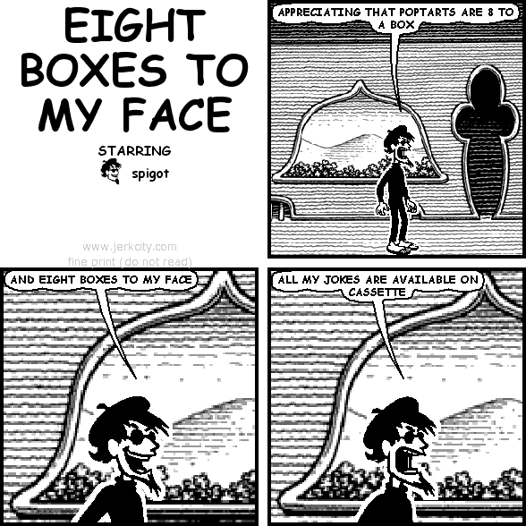 8 BOXES TO MY FACE