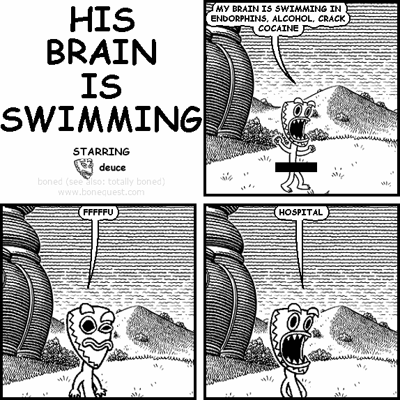 HIS BRAIN IS SWIMMING