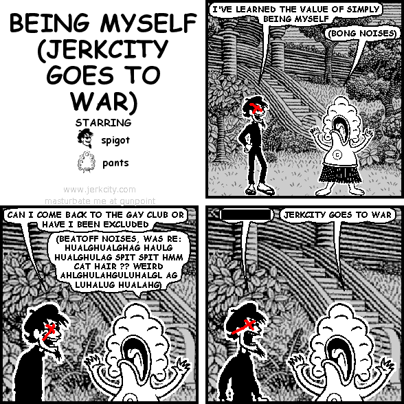 BEING MYSELF / JERKCITY GOES TO WAR