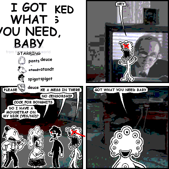 I GOT WHAT YOU NEED, BABY