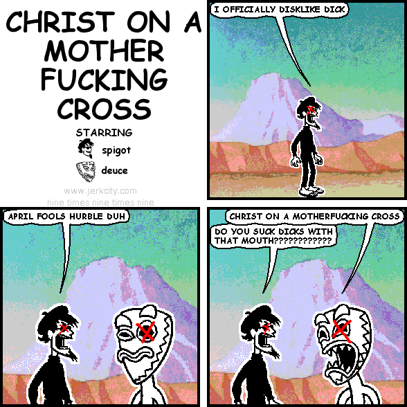 CHRIST ON A MOTHERFUCKING CROSS