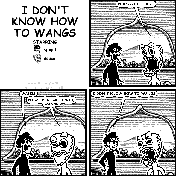 HE DOESN'T KNOW HOW TO WANGS