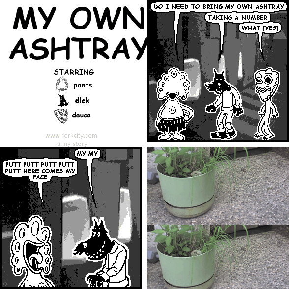 MY OWN ASHTRAY