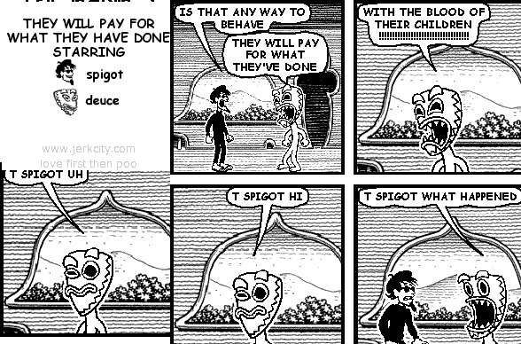 THEY WILL PAY FOR WHAT THEY HAVE DONE