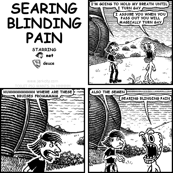 SEARING BLINDING PAIN