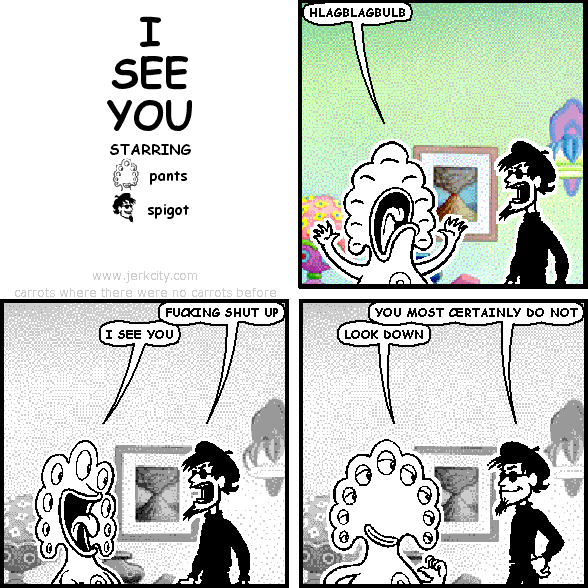 I SEE YOU