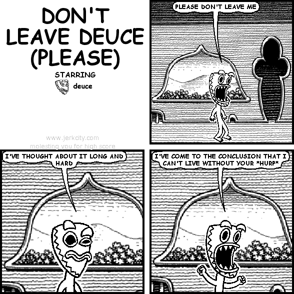 DON'T LEAVE DEUCE (PLEASE)