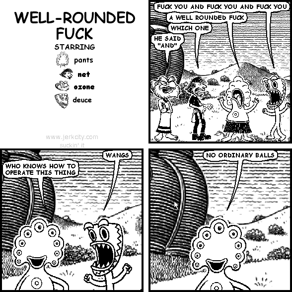 WELL-ROUNDED FUCK