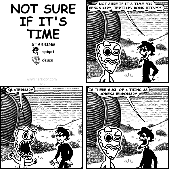 NOT SURE IF IT'S TIME
