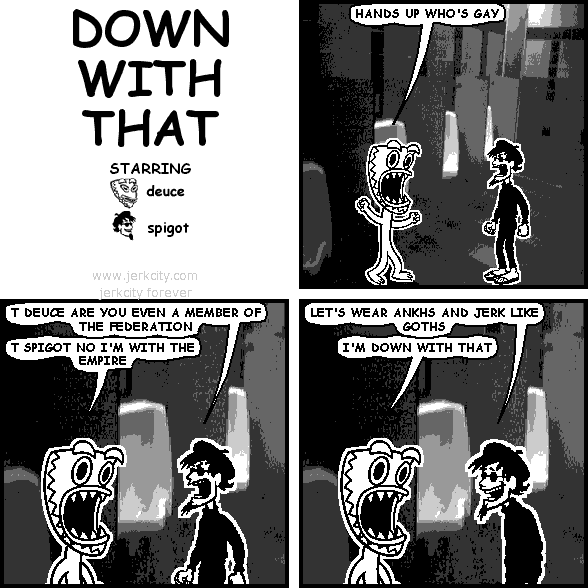 DOWN WITH THAT