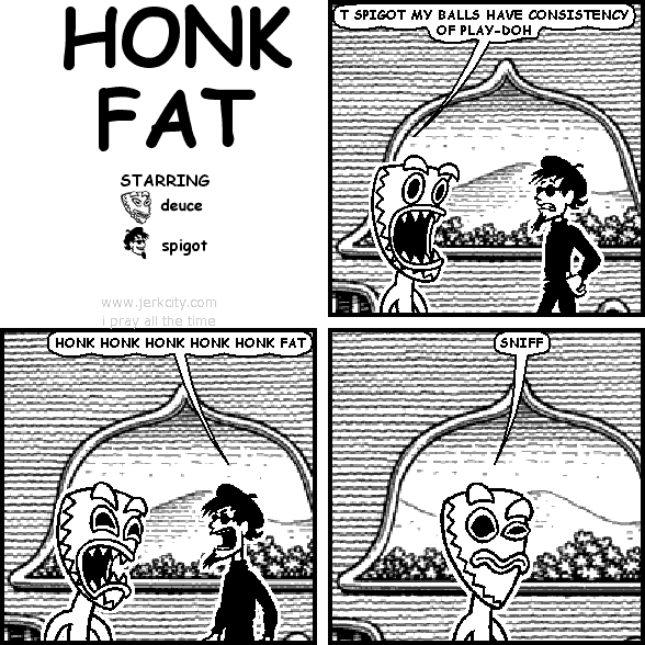 HONK FAT