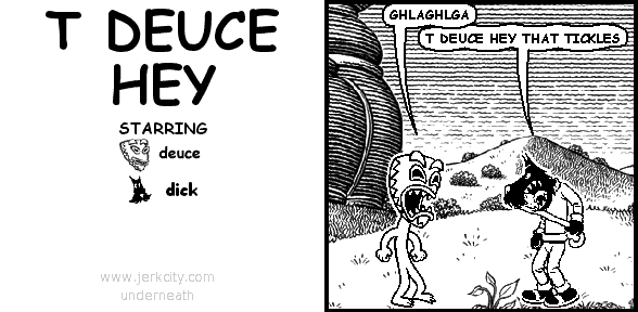 T DEUCE HEY