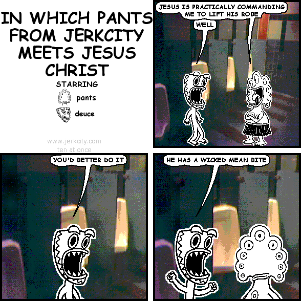 PANTS VS. JESUS CHRIST