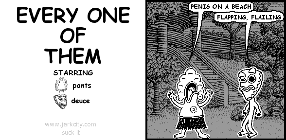 EVERY ONE OF THEM