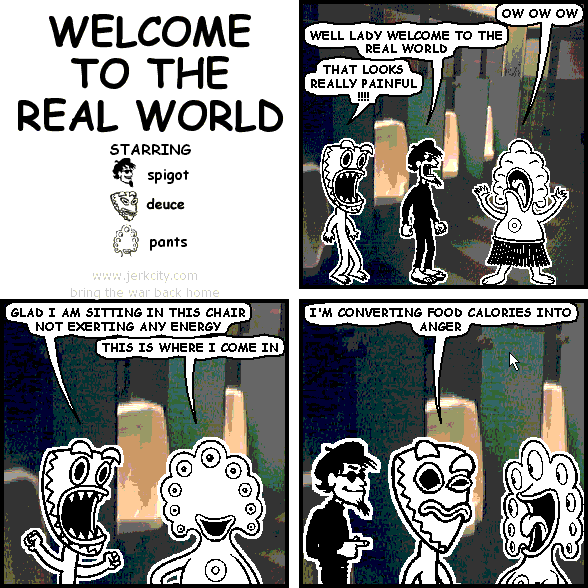 WELCOME TO THE REAL WORLD