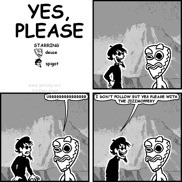 YES, PLEASE
