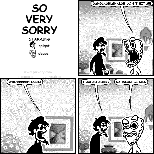 SO VERY SORRY