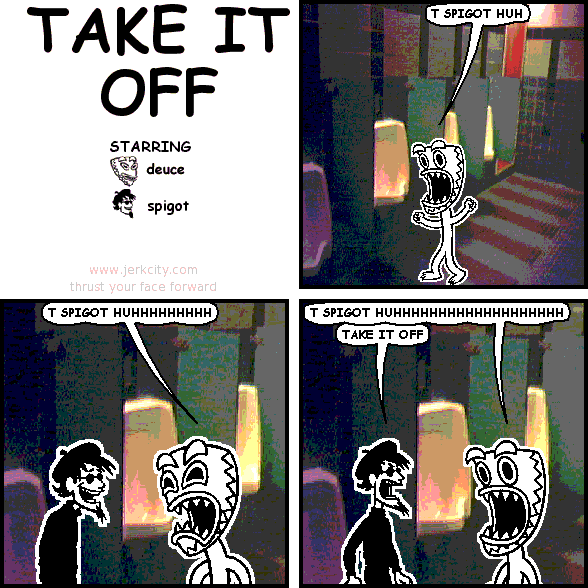 TAKE IT OFF