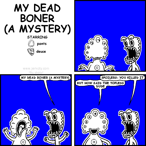 MY DEAD BONER (A MYSTERY)