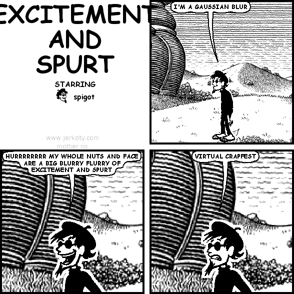 EXCITEMENT AND SPURT