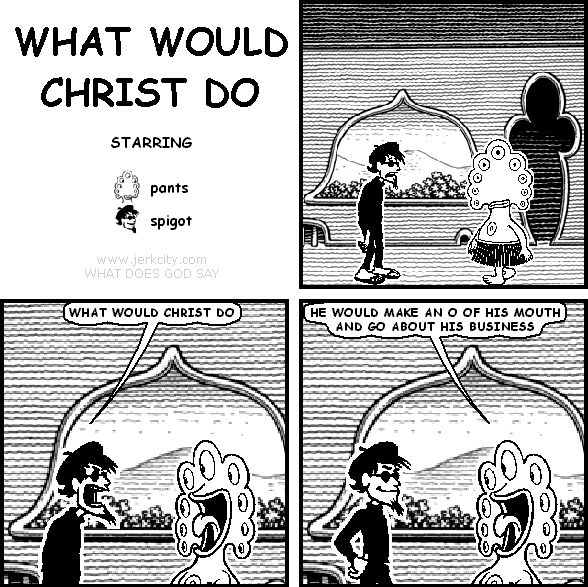 WHAT WOULD CHRIST DO