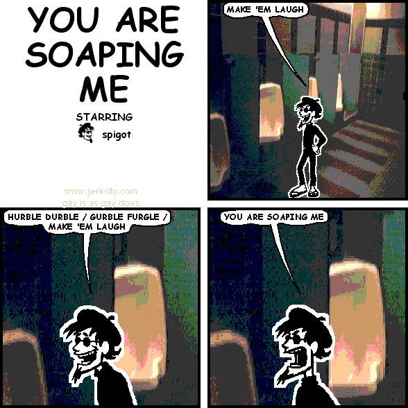 YOU ARE SOAPING ME