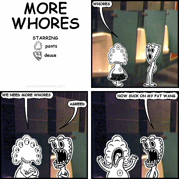 MORE WHORES