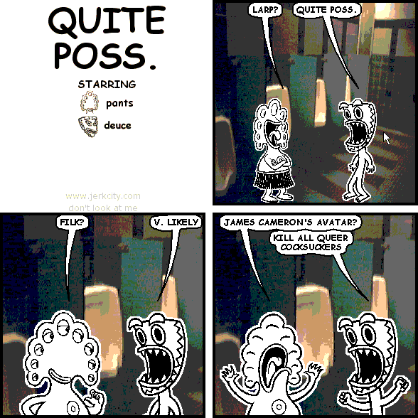 QUITE POSS.