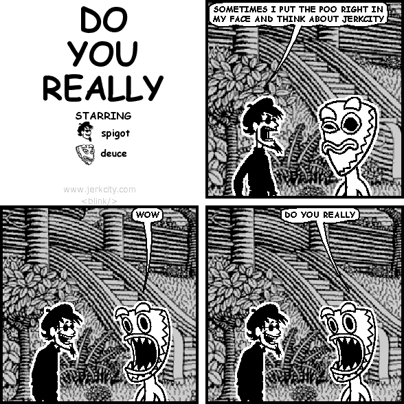 DO YOU REALLY