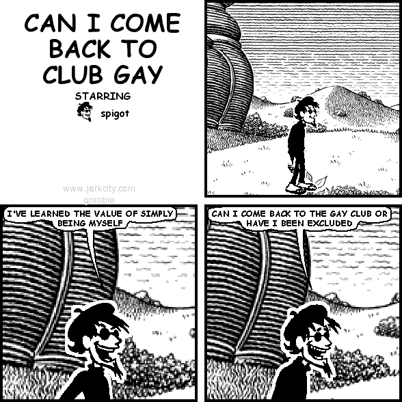 CAN I COME BACK TO CLUB GAY