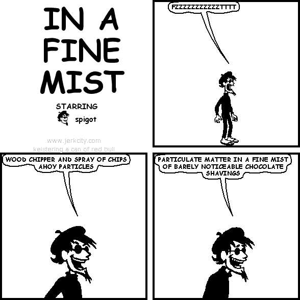 IN A FINE MIST