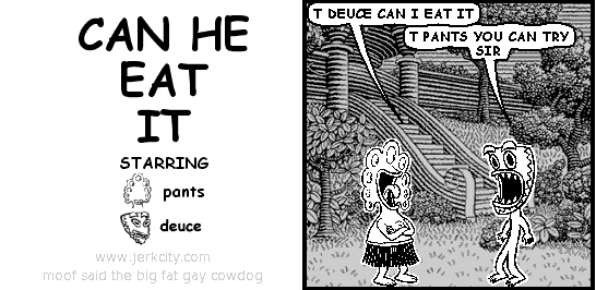 CAN HE EAT IT