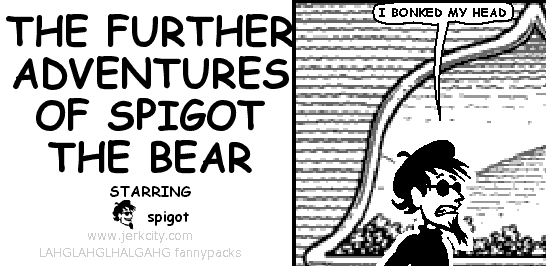 the further adventures of spigot the bear