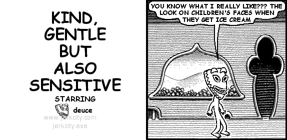 kind, gentle but also sensitive