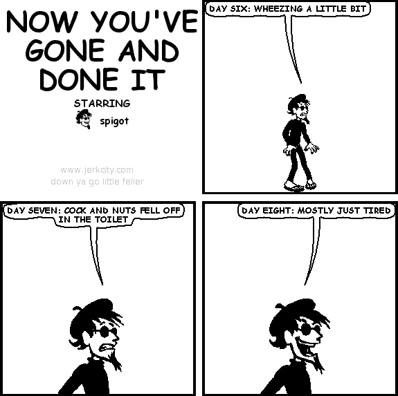 now you've gone and done it