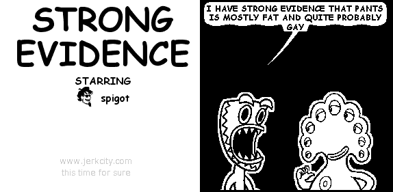 STRONG EVIDENCE