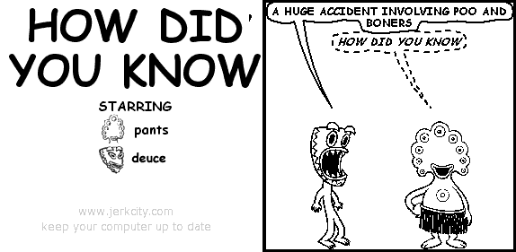 how did you know