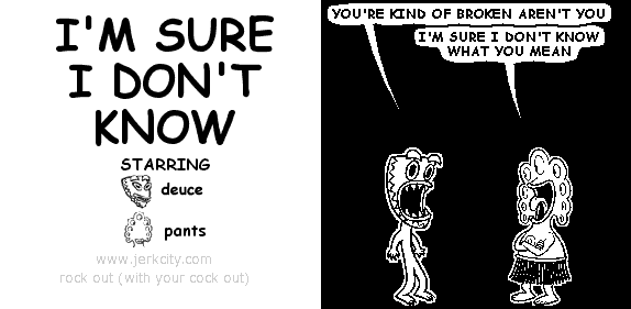 I'M SURE I DON'T KNOW
