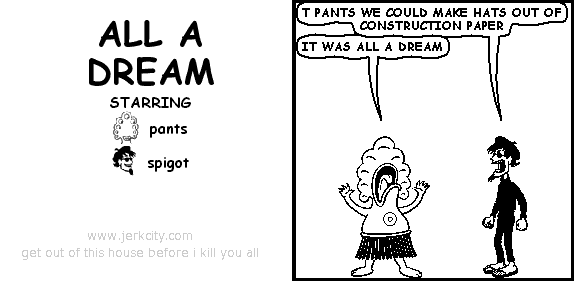 all a dream