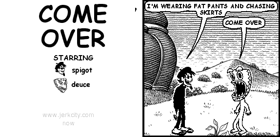 come over